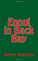 Ennui in Back Bay 1505435447 Book Cover