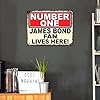 Metal Sign Plaque Poster Print Number One James Bond Fan Lives Here Gift Dad Mum Man Cave Shed Home Bar Ref5828 (8x6 inches (Approx) 20cmx15cm) #1