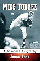 Mike Torrez: A Baseball Biography 0786496320 Book Cover