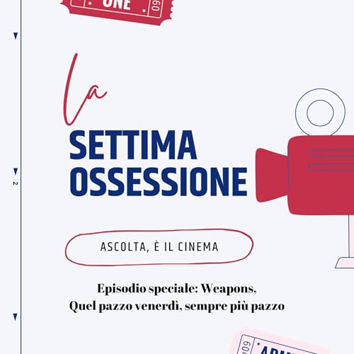 Episodio speciale: dalla sorpresa Weapons al ritorno di Quel pazzo venerdì, sempre più pazzo