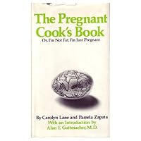 The pregnant cook's book;: Or, I'm not fat, I'm just pregnant, 0670413798 Book Cover