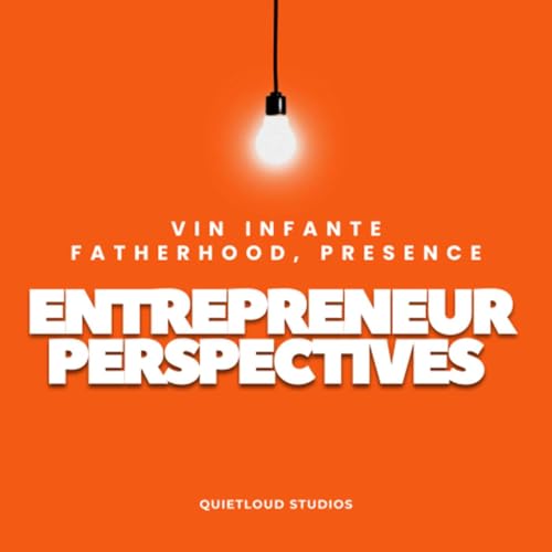 Fatherhood and Untangling Expectations with Vin Infante | EP186