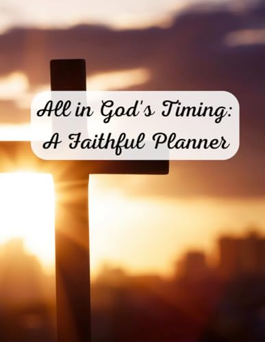 All in God's Timing: A Faithful Planner