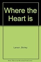 Where the Heart Is 0373251645 Book Cover
