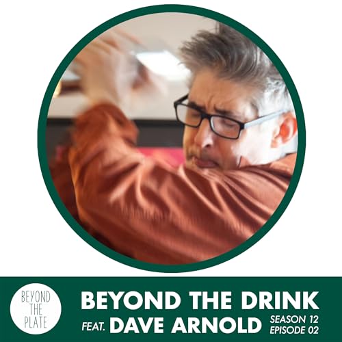 Beyond the Drink: How Dave Arnold Redefined What a Cocktail Could Be (S12/Ep.02)