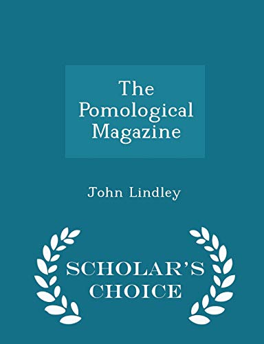 The Pomological Magazine - Scholar's Choice Edi... 1298375061 Book Cover