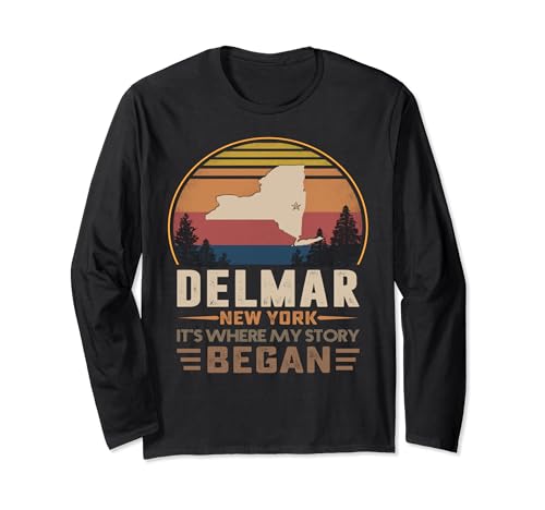 Vintage Delmar New York Hometown My Story Began Long Sleeve T-Shirt Vintage Delmar New York Hometown My Story Began Long Sleeve T-Shirt
