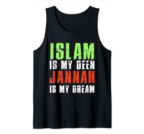 Islam Is My Deen Jannah Is My Dream cita islámica para musulmanes Camiseta sin Mangas