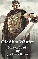 Gladius Winter 1980360669 Book Cover