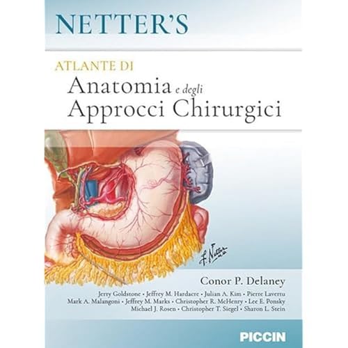 Netter's. Atlante di anatomia e degli approcci chirurgici