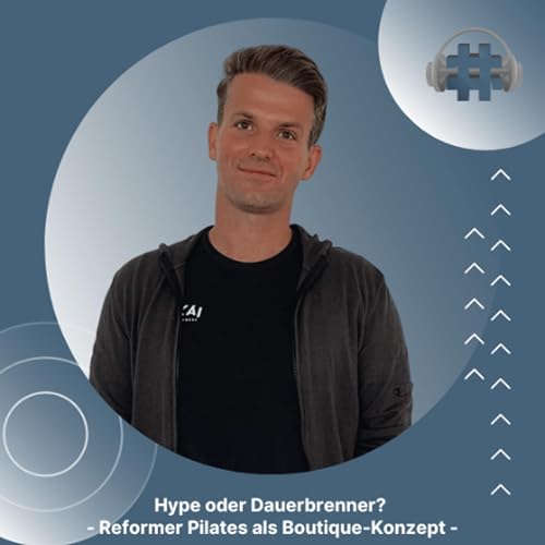 Folge 166 - Hype oder Dauerbrenner? Reformer Pilates als Boutique-Konzept