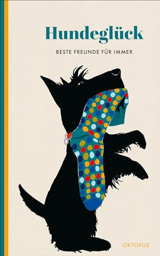 Preisvergleich Produktbild Hundeglück: Beste Freunde für immer