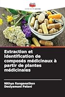 Extraction et identification de composés médicinaux à partir de plantes médicinales (French Edition) 6209006612 Book Cover