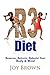 R3 Diet: Reverse, Retrain, Rebuild Your Body & Mind