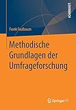 Methodische Grundlagen der Umfrageforschung