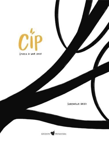 Cip. Storia Di Una Voce