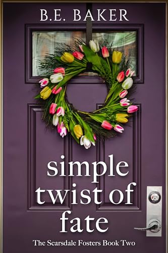 Simple Twist of Fate (The Scarsdale Fosters Book 2)