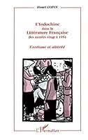 L'Indochine dans la littérature française des années vingt à 1954 (French Edition) 2738446477 Book Cover