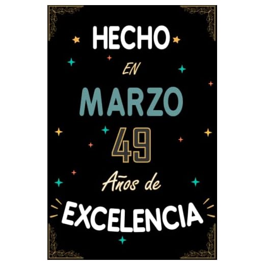 CUADERNO, HECHO EN MARZO 1974 49 AÑOS DE EXCELENCIA: Regalo de 49 cumpleaños para mujeres y hombres, ideas de 49 cumpleaños... un cumpleaños... ... regalo de 49 cumpleaños para él/ella.