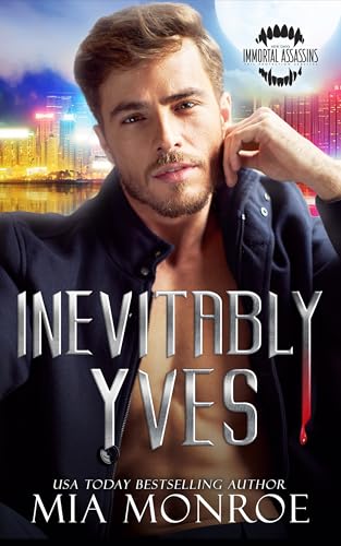 Inevitably Yves (Immortal Assassins Book 6)