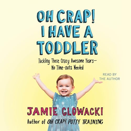 Oh Crap! I Have a Toddler by Jamie Glowacki episode artwork
