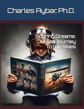 Paperback Soaring Dreams: Jake’s Journey to the Skies Book