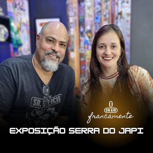 #771 - Exposi&ccedil;&atilde;o Serra do Japi | Arte e Conscientiza&ccedil;&atilde;o | Francamente com Tainan Franco