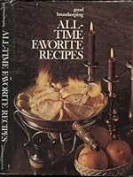 Good Housekeeping All Time Favorite Recipes. 0878510079 Book Cover