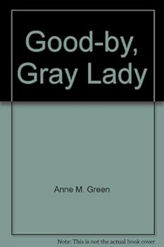 Hardcover Good-by, Gray Lady Book