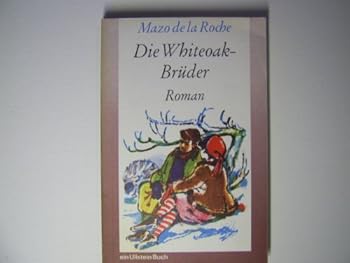 Perfect Paperback Die Whiteoak- Br?der. [German] Book