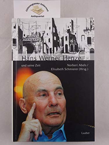 Hans Werner Henze und seine Zeit