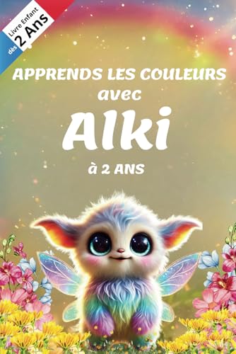 Apprends les Couleurs avec Alki : Livre Enfant 2 Ans Éducatif et ...