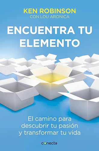 Encuentra tu elemento: El camino para descubrir tu pasión y transformar tu vida