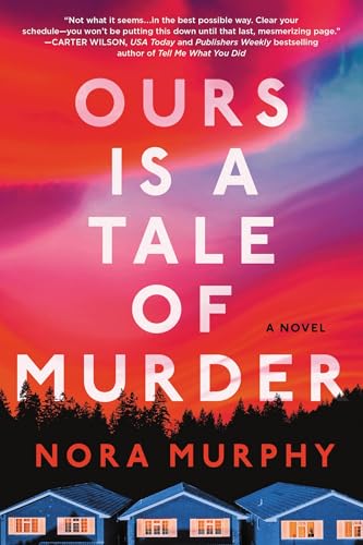Ours Is a Tale of Murder: A Novel