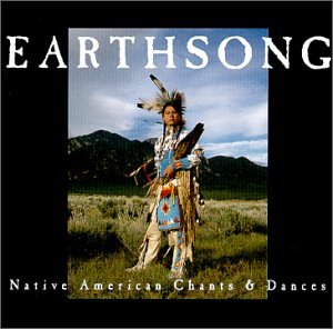 Earthsong Native American Chants & Dances