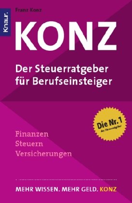 Konz: Der Steuerratgeber für Berufseinsteiger Konz: Der Steuerratgeber für Berufseinsteiger