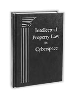 Intellectual Property Law in Cyberspace 1570181659 Book Cover