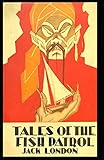 jack london ruf der wildnis leseprobe  Tales of the Fish Patrol [Annotated]:: Jack London