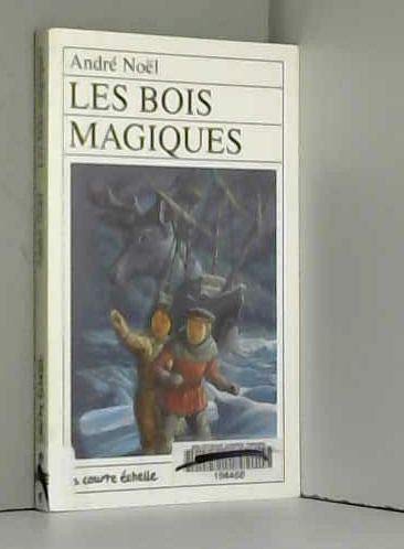 Les Bois Magiques Noel, Andre and Back, Francis