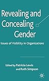 Revealing and Concealing Gender: Issues of Visibility in Organizations