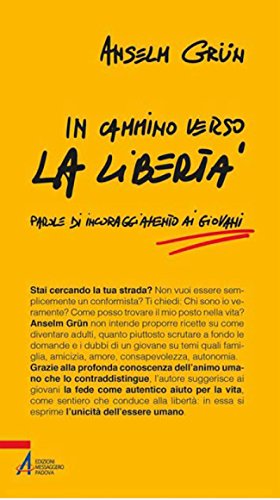 In cammino verso la libertà. Parole di incoraggiamento ai giovani