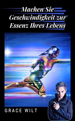 Machen Sie Geschwindigkeit zur Essenz Ihres Lebens