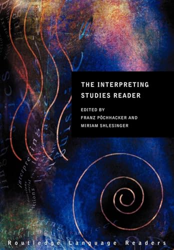 The Interpreting Studies Reader (Routledge Langage Readers)