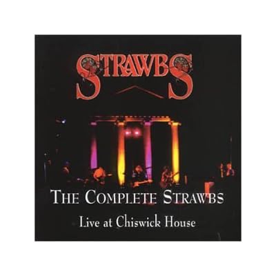 The Complete Strawbs:Live At Chiswick House