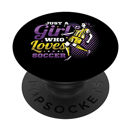 Just A Girl Who Loves Soccer Womens Soccer PopSockets Swappable PopGrip, Black