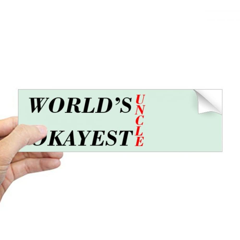 World's Okayest Uncle Best Quote Rectangle Bumper Sticker Notebook Window Decal
