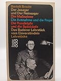 Der Jasager und der Neinsager - Bertolt Brecht 