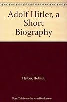 Adolf Hitler a Short Biography (German history series) B000UY1IBG Book Cover