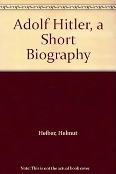 Hardcover Adolf Hitler, a Short Biography Book