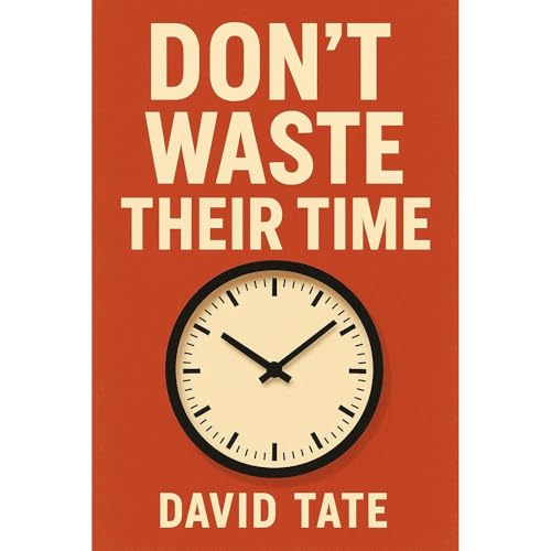 Don't Waste Their Time Audiolibro Por David Tate arte de portada